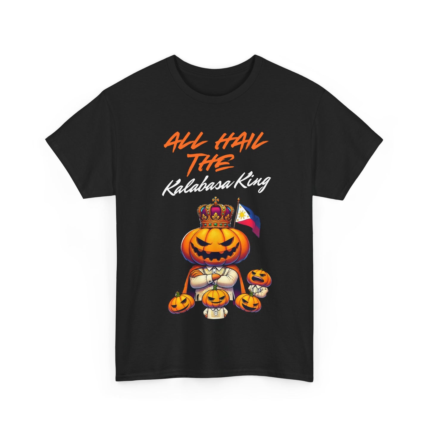 All Hail the Kalabasa King T-Shirt