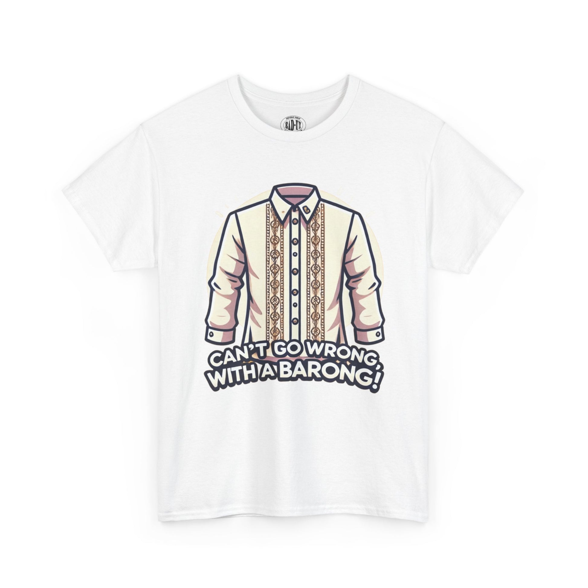 Can’t Go Wrong with a Barong T-Shirt - Bad-uy Fits 