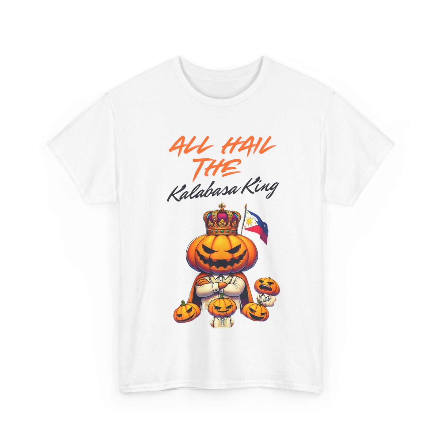 All Hail the Kalabasa King T-Shirt