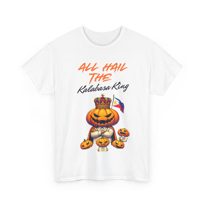 All Hail the Kalabasa King T-Shirt