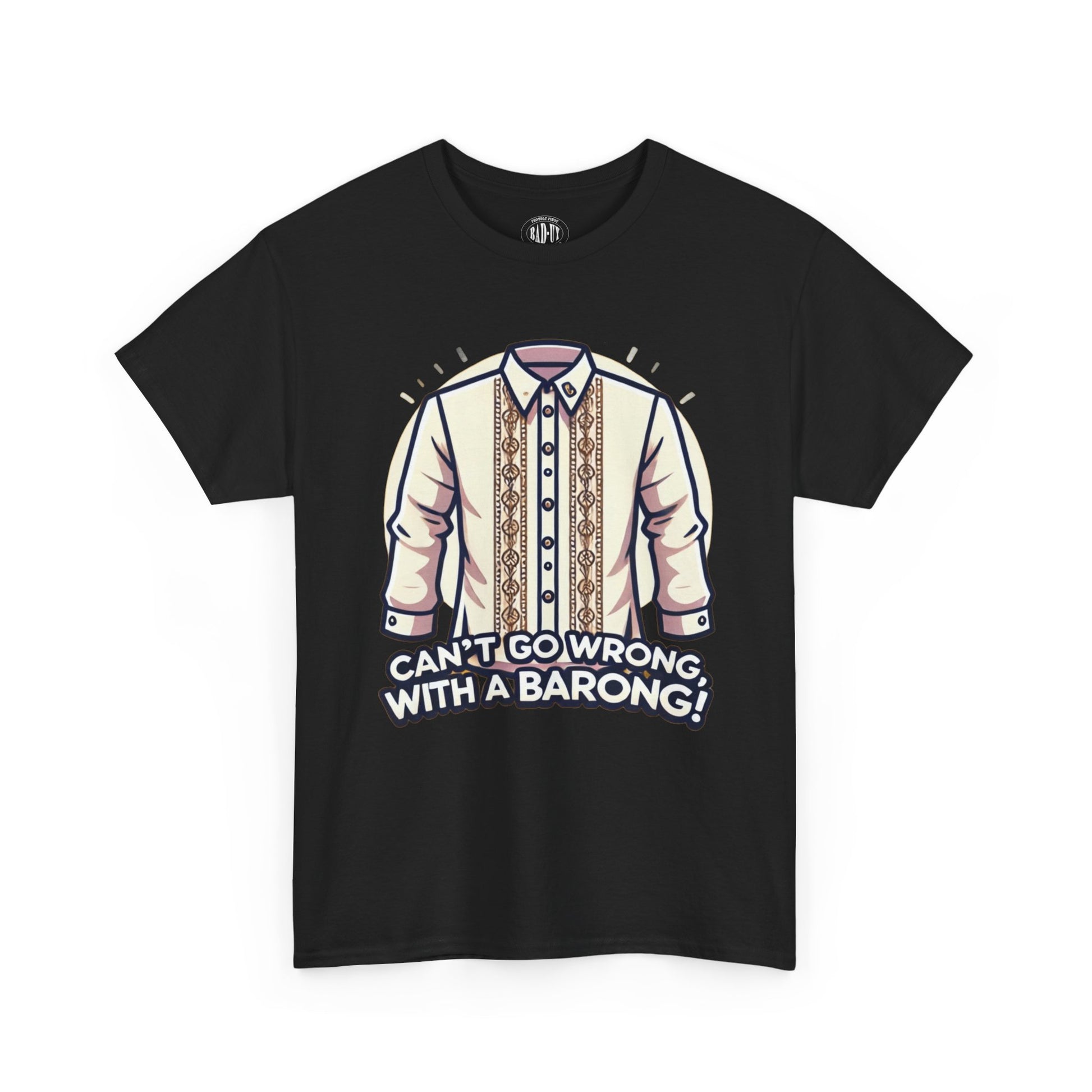 Can’t Go Wrong with a Barong T-Shirt - Bad-uy Fits 