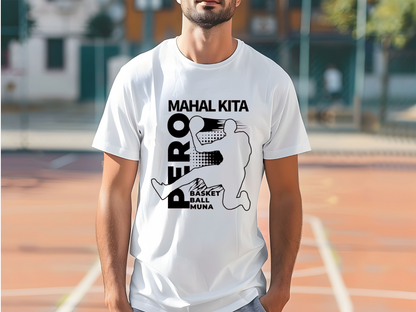 Mahal Kita, Pero Basketball Muna T-Shirt